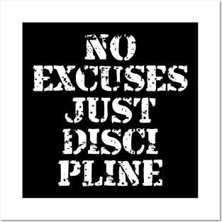 No Excuses Just Discipline Posters and Art